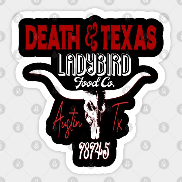 Death & Texas Sticker by Ladybird Food Co.